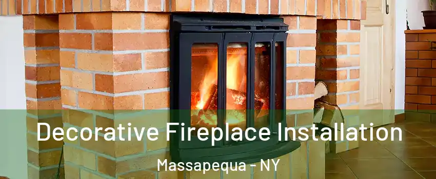  Decorative Fireplace Installation Massapequa - NY