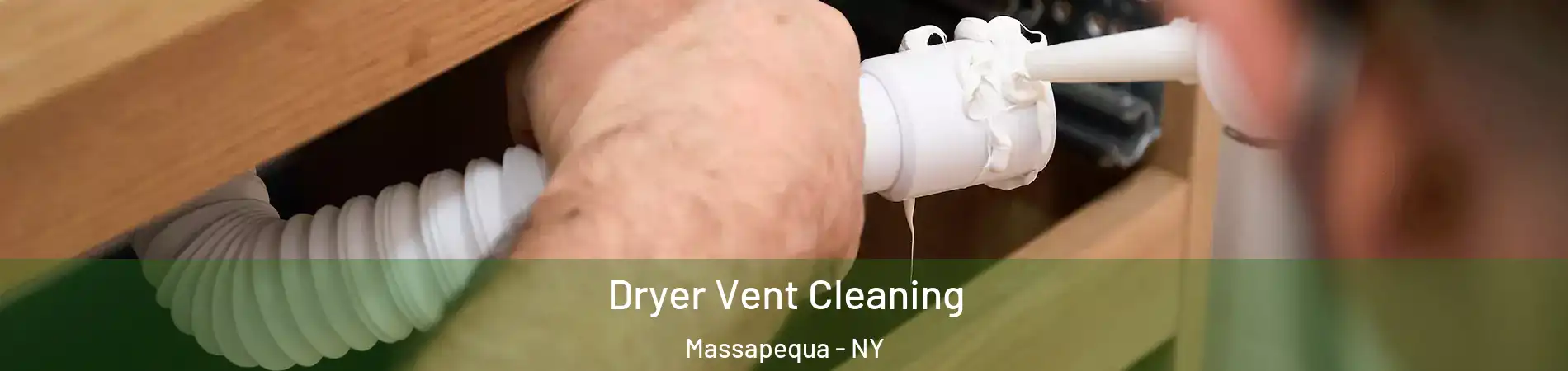  Dryer Vent Cleaning Massapequa - NY