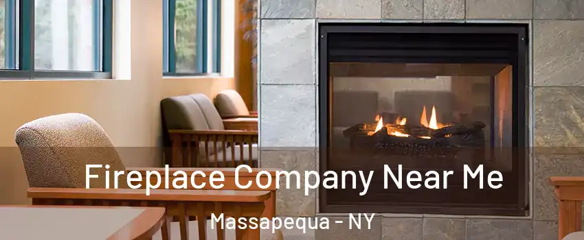  Fireplace Company Near Me Massapequa - NY