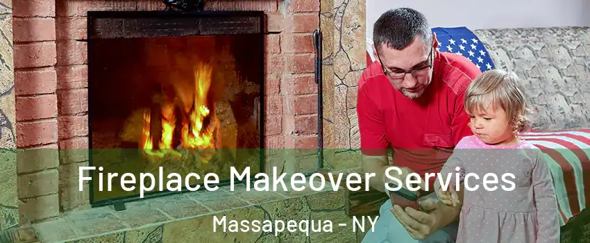  Fireplace Makeover Services Massapequa - NY
