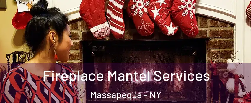  Fireplace Mantel Services Massapequa - NY