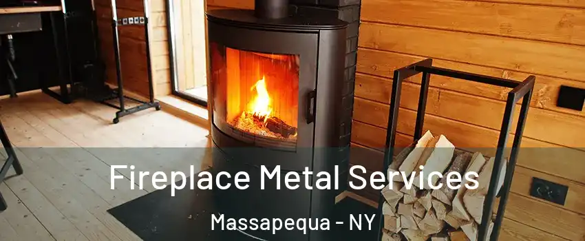 Fireplace Metal Services Massapequa - NY