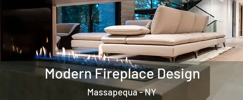  Modern Fireplace Design Massapequa - NY