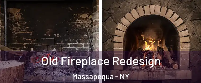  Old Fireplace Redesign Massapequa - NY