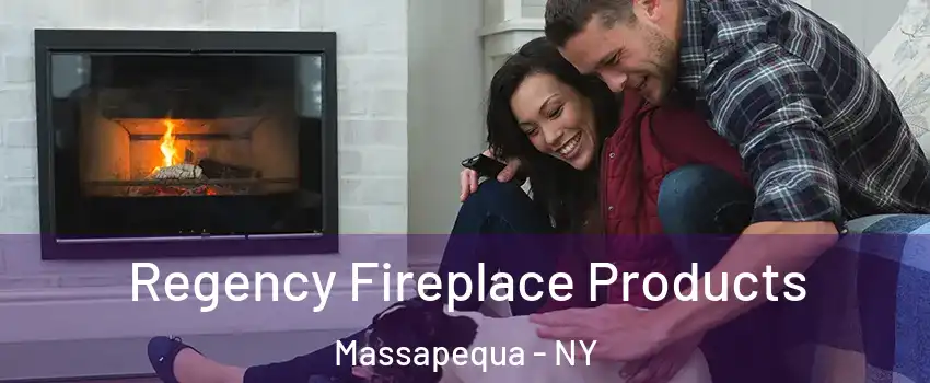  Regency Fireplace Products Massapequa - NY
