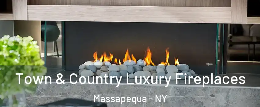  Town & Country Luxury Fireplaces Massapequa - NY